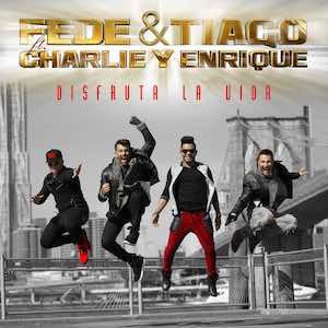 Fede y Tiago Ft. Charlie y Enrique - Disfruta la Vida.jpeg